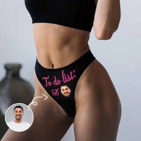 Personalized Women's Panties Custom Face To Do List Women's Thong Custom Underwear